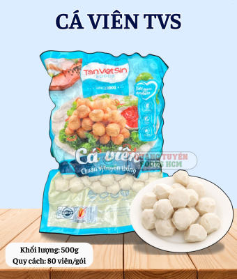 CÁ VIÊN TVS 160V 500G 